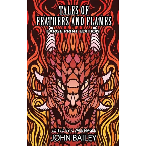 Tales of Feathers and Flames - Hardcover