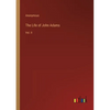 The Life of John Adams: Vol. II - Paperback