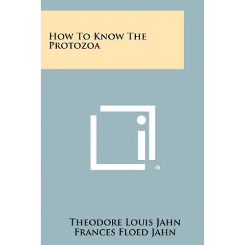 How To Know The Protozoa - Paperback