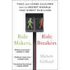 Rule Makers, Rule Breakers: Tight and Loose Cultures and the Secret Signals That Direct Our Lives - Paperback