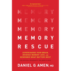 Memory Rescue: Supercharge Your Brain, Reverse Memory Loss, and Remember What Matters Most - Hardcover