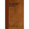 The Leaf-Collector's Hand-Book And Herbarium - Paperback