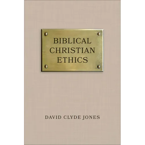 Biblical Christian Ethics - Paperback