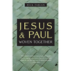 Jesus and Paul Woven Together - Paperback