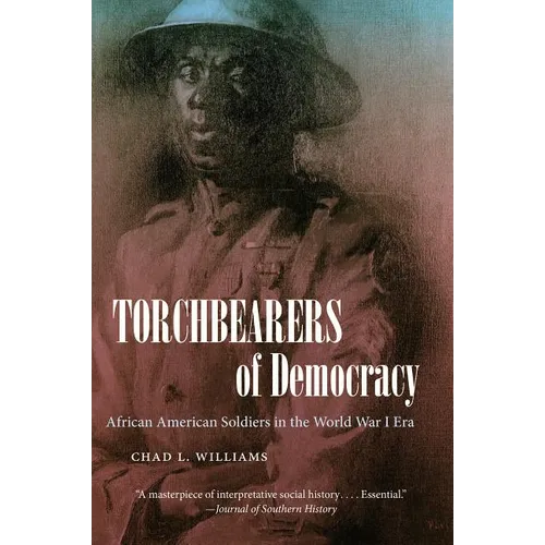 Torchbearers of Democracy: African American Soldiers in the World War I Era - Paperback