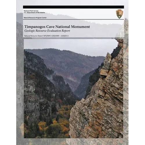 Timpanogos Cave National Monument Geologic Resource Evaluation Report - Paperback