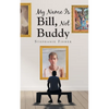 My Name Is Bill, Not Buddy - Paperback