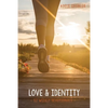 Love and Identity: 52 Weekly Devotionals - Paperback