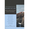 Vernacular Modernism: Heimat, Globalization, and the Built Environment - Paperback