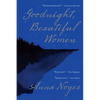 Goodnight, Beautiful Women - Hardcover