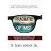 The Pragmatic Optimist: Six Proven Strategies for Leading During a Crisis - Hardcover