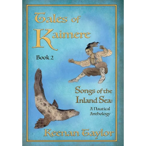 Tales of Kaimere: Anthology 2 Songs of the Inland Sea - Hardcover