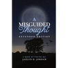 A Misguided Thought Extended Edition: Extended Edition: - Paperback