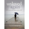 Unloved Again: Breaking Your Serial Addiction - Hardcover
