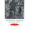 Returning to Nothing: The Meaning of Lost Places - Paperback