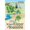 The Story of Elmer in Yosemite - Paperback