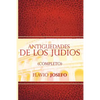 Antiguedades de Los Judios (Completo) / Jewish Antiques (Spanish Edition) - Paperback