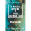 The Indispensable Survival Guide to Ontario's Long-Term Care System: Practical tips to help you and your family be proactive and prepared - Paperback