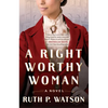 A Right Worthy Woman - Paperback