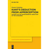 Kant's Deduction from Apperception: An Essay on the Transcendental Deduction of the Categories - Paperback