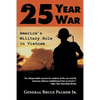 The 25-Year War: America's Military Role in Vietnam - Paperback