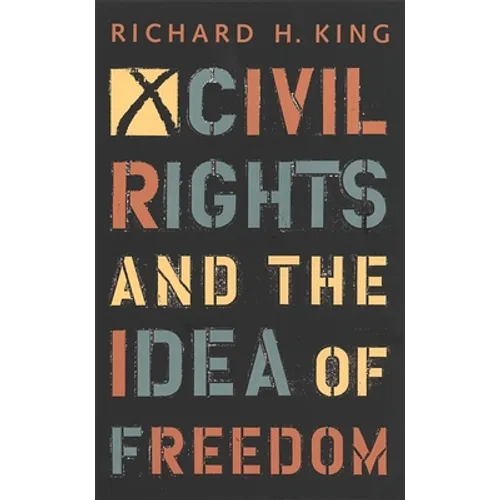 Civil Rights and the Idea of Freedom - Paperback