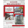 London War Memorials: A photographic portrayal - Hardcover