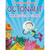 Octonaut Coloring Pages (Under the Sea Edition) - Paperback