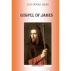 Gospell of James: Protevangelion - Paperback