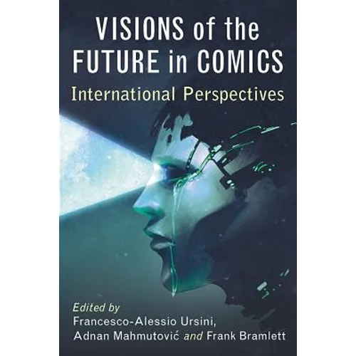 Visions of the Future in Comics: International Perspectives - Paperback