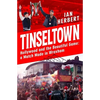 Tinseltown: Hollywood and the Beautiful Game - A Match Made in Wrexham - Hardcover
