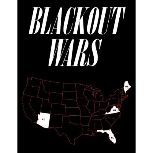 Blackout Wars: State Initiatives To Achieve Preparedness Against An Electromagnetic Pulse (EMP) Catastrophe - Paperback