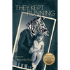 They Kept Running: Volume 20 - Paperback