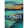 Embracing Chaos: How to Deal with a World in Crisis? - Hardcover