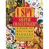 I Spy Super Challenger: A Book of Picture Riddles - Hardcover