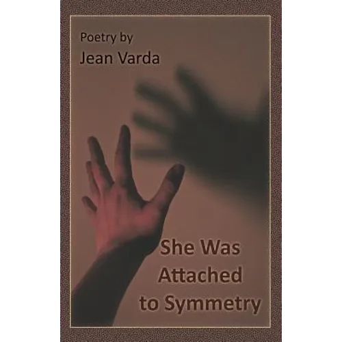 She Was Attached to Symmetry - Paperback
