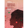 Subjectivity and Social Change in Higher Education: A Collaborative Arts-Based Narrative - Paperback