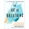 The Art of Breathing: How to Become at Peace with Yourself and the World - Paperback