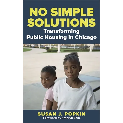 No Simple Solutions: Transforming Public Housing in Chicago - Paperback