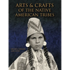 Arts & Crafts of the Native American Tribes - Paperback