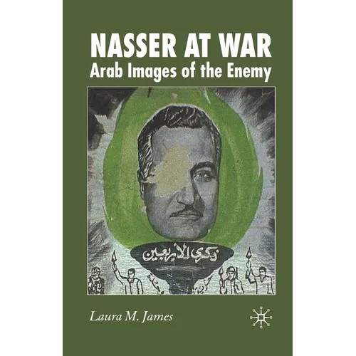Nasser at War: Arab Images of the Enemy - Paperback