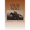 Our Nig - Paperback