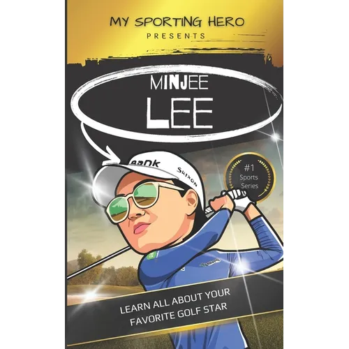 My Sporting Hero: Minjee Lee: Learn all about your favorite golf star - Paperback