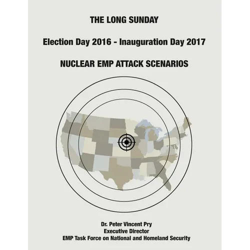 The Long Sunday: Nuclear EMP Attack Scenarios - Paperback