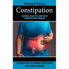 Constipation: Natural Plan to Cure Your Constipation Forever (The Easiest Way to Eliminate Constipation and Cleanse Your Body) - Paperback