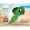 Cletus, the Little Loggerhead Turtle: The Beginning Adventure - Paperback