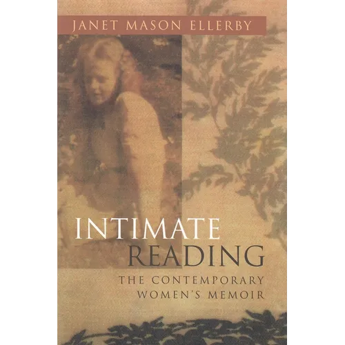 Intimate Reading: The Contemporary Women's Memoir - Paperback