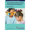 Early Childhood Gifted Education: Fostering Talent Development - Paperback