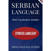 Serbian Language Mini Vocabulary Builder: Stress Labeled! - Paperback