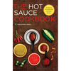 Hot Sauce Cookbook: The Book of Fiery Salsa and Hot Sauce Recipes - Paperback
